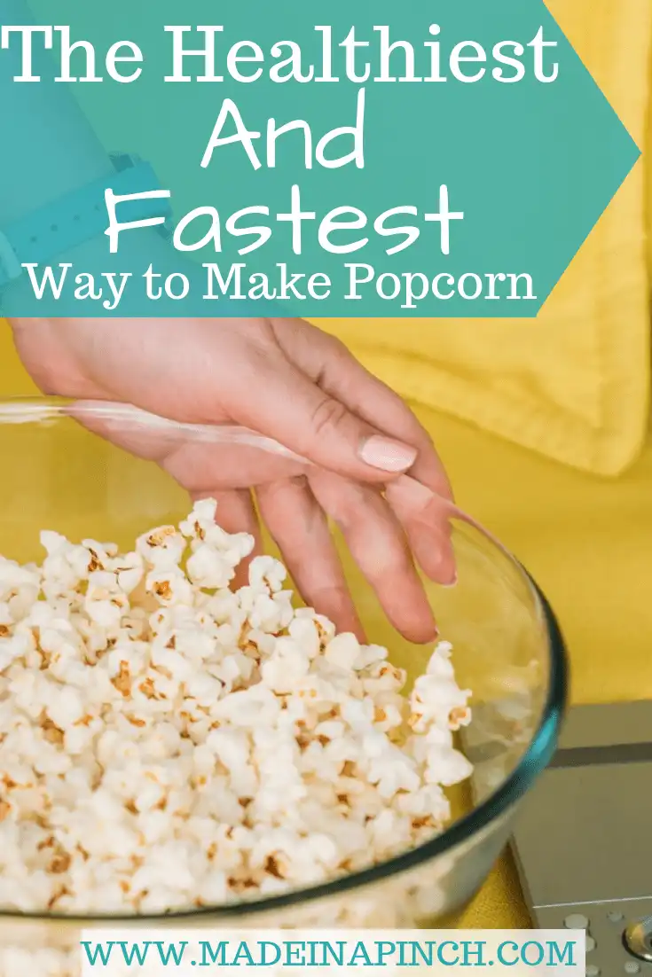 Why you need to make air popped popcorn today Made In A Pinch