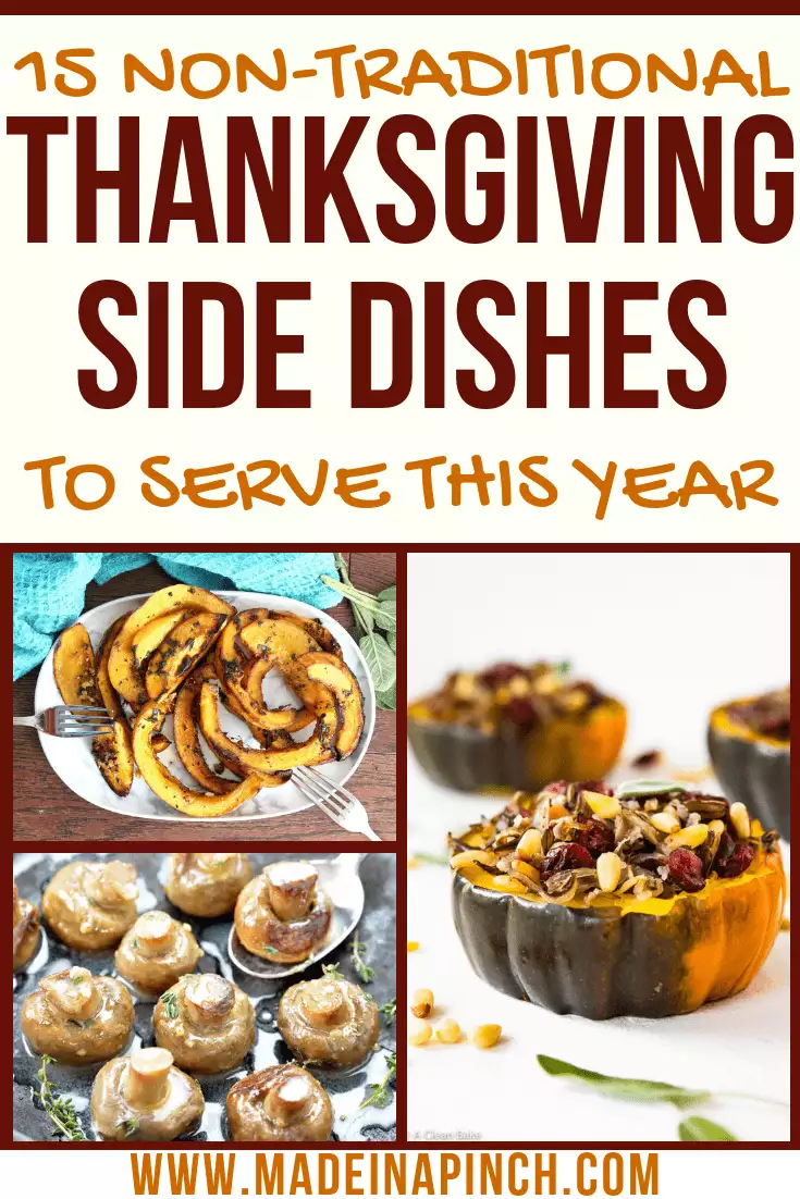 Grab these 15 amazing non traditional Thanksgiving side dishes to try this year at Made in a Pinch. For more helpful tips and delicious recipes follow us on Pinterest!